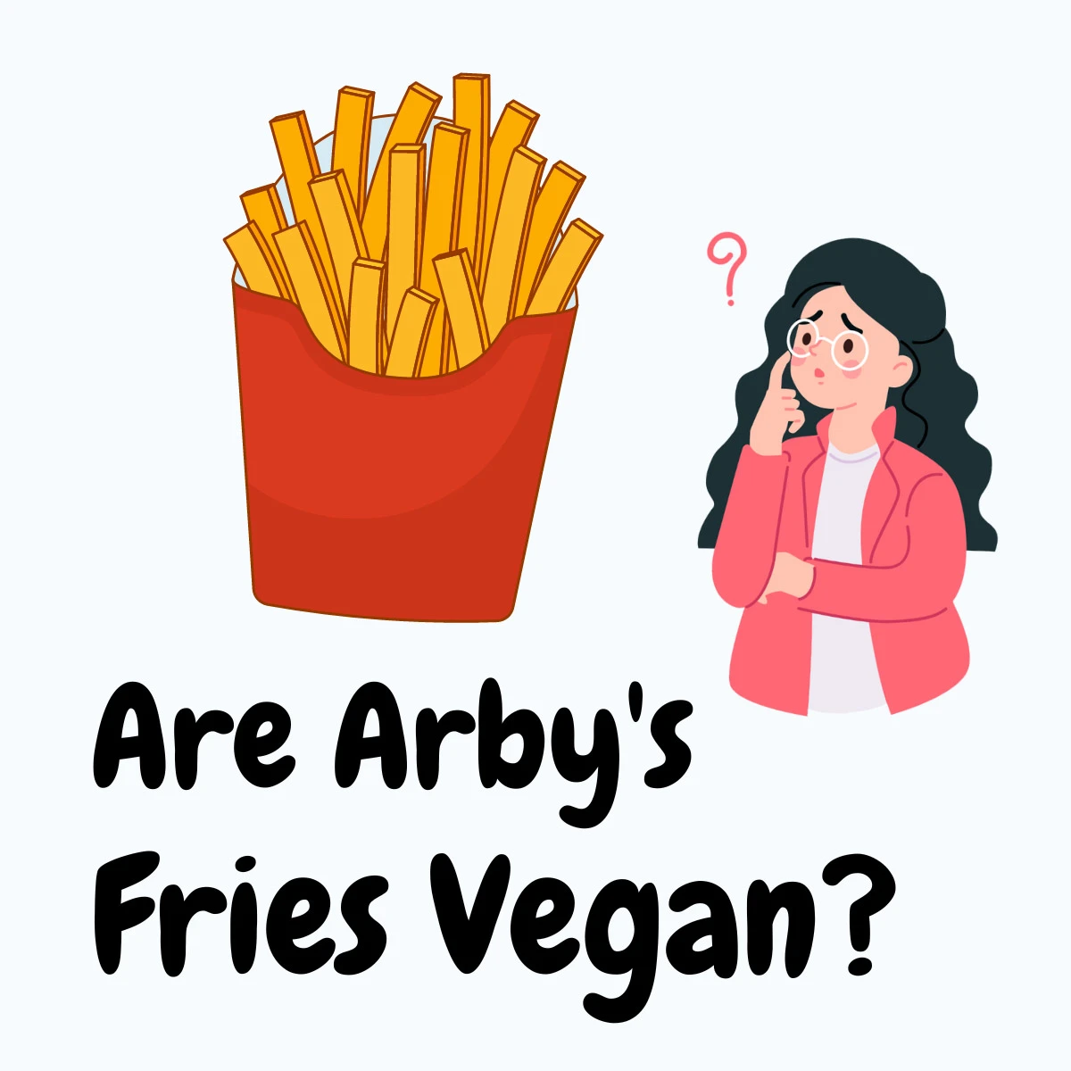 Are Arby's Fries Vegan featured image | Girl Meets Food