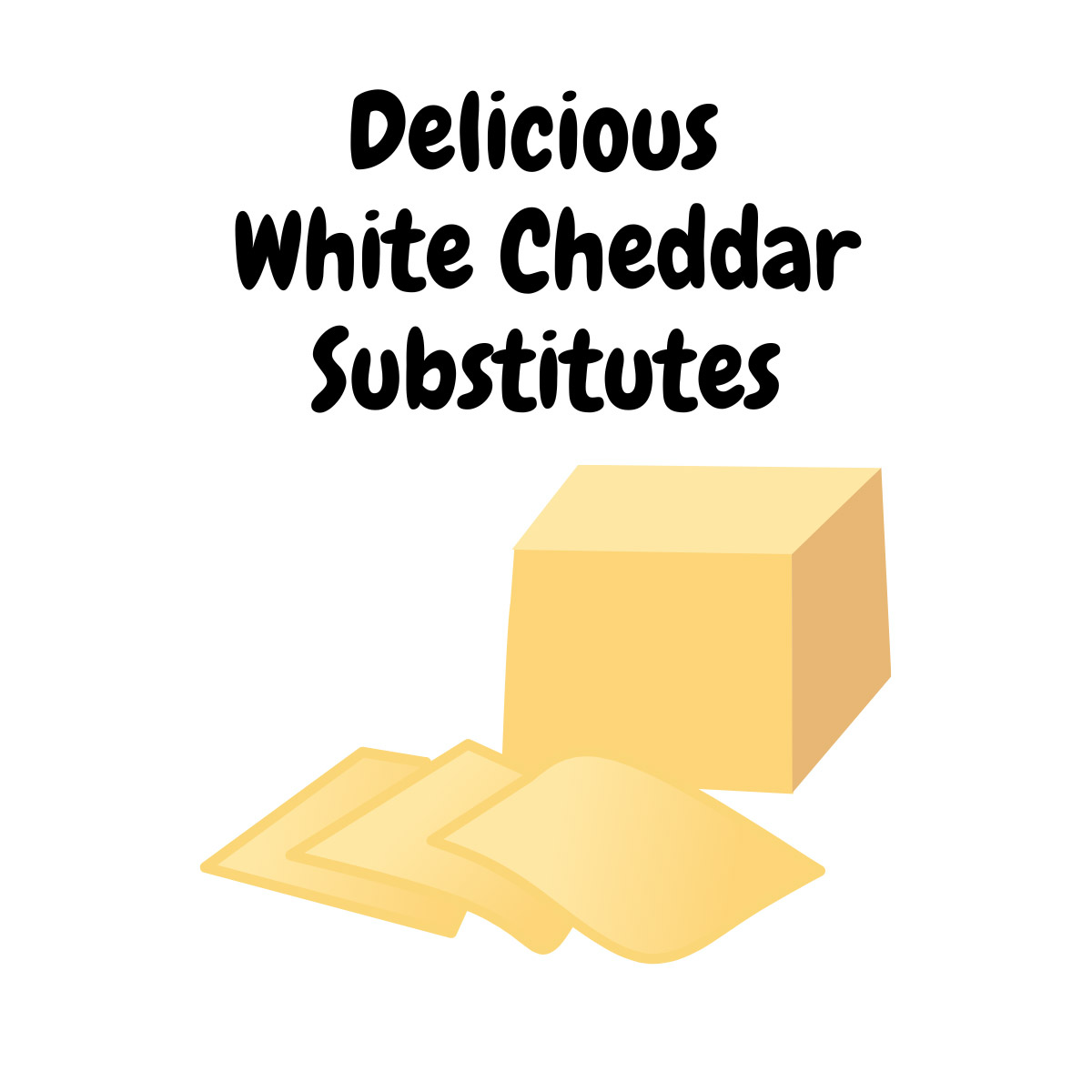 White Cheddar Substitutes featured image | Girl Meets Food