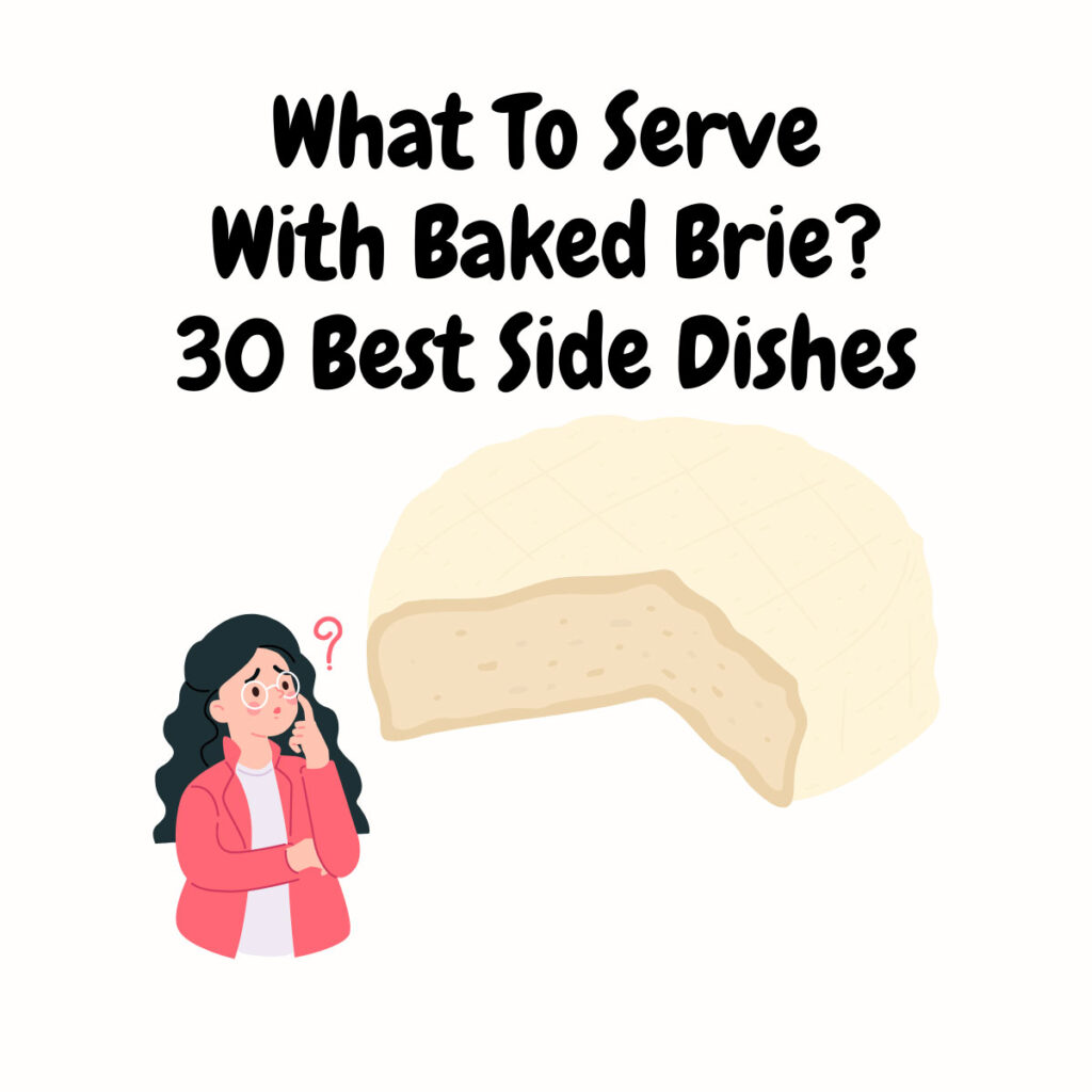 What To Serve With Baked Brie featured image | Girl Meets Food