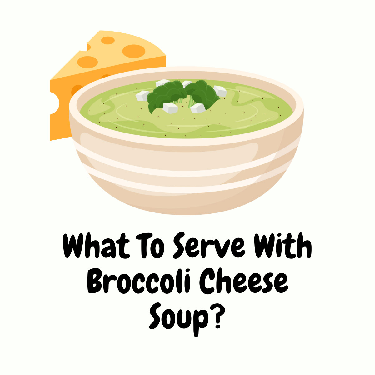 What To Serve With Broccoli Cheese Soup featured image | Girl Meets Food