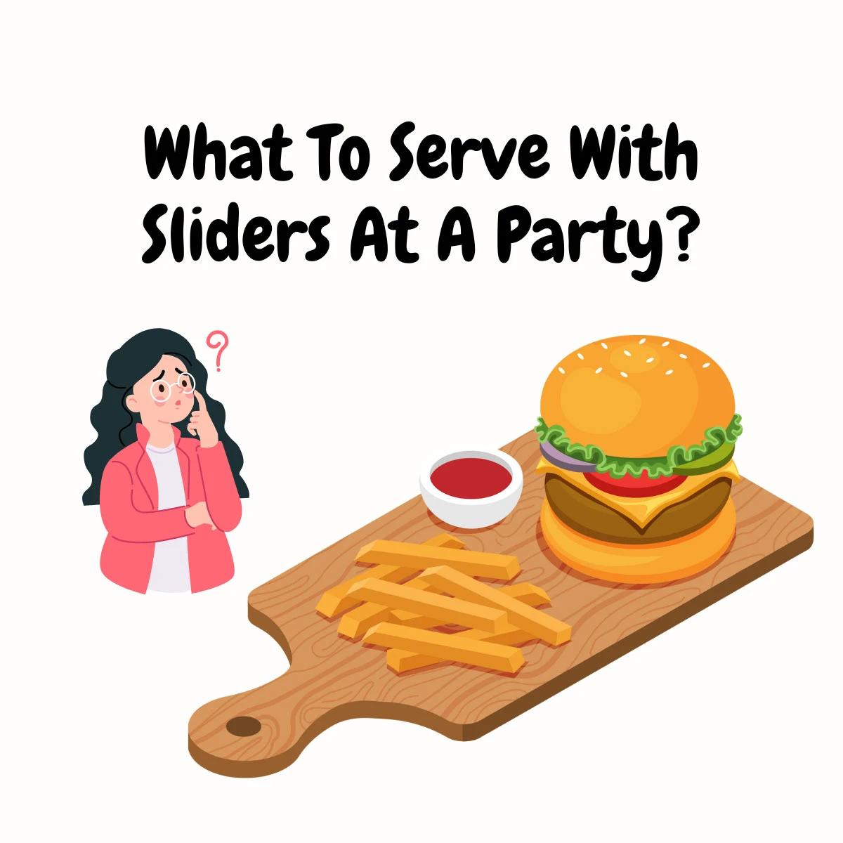 What To Serve With Sliders At A Party featured image | Girl Meets Food