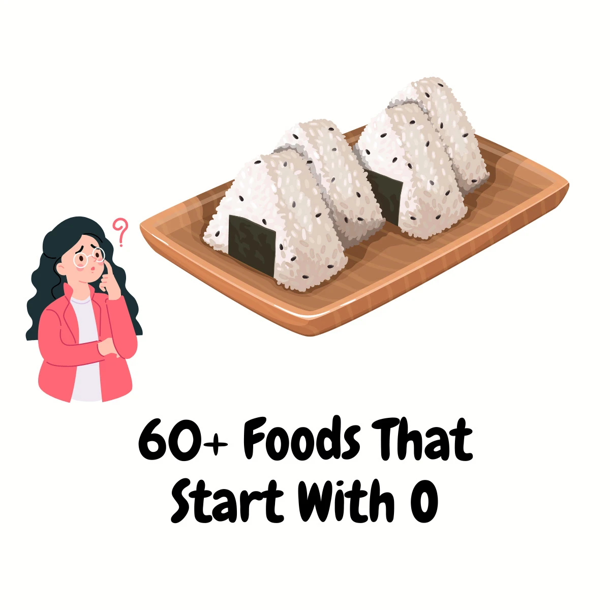 60 Foods That Start With O featured image | Girl Meets Food