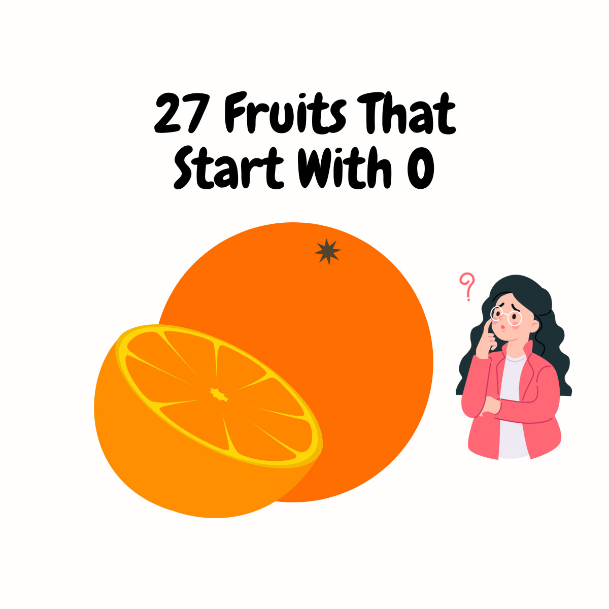 Fruits That Start With O featured image | Girl Meets Food