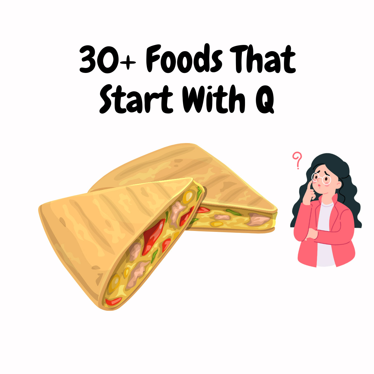 Foods That Start With Q featured image | Girl Meets Food