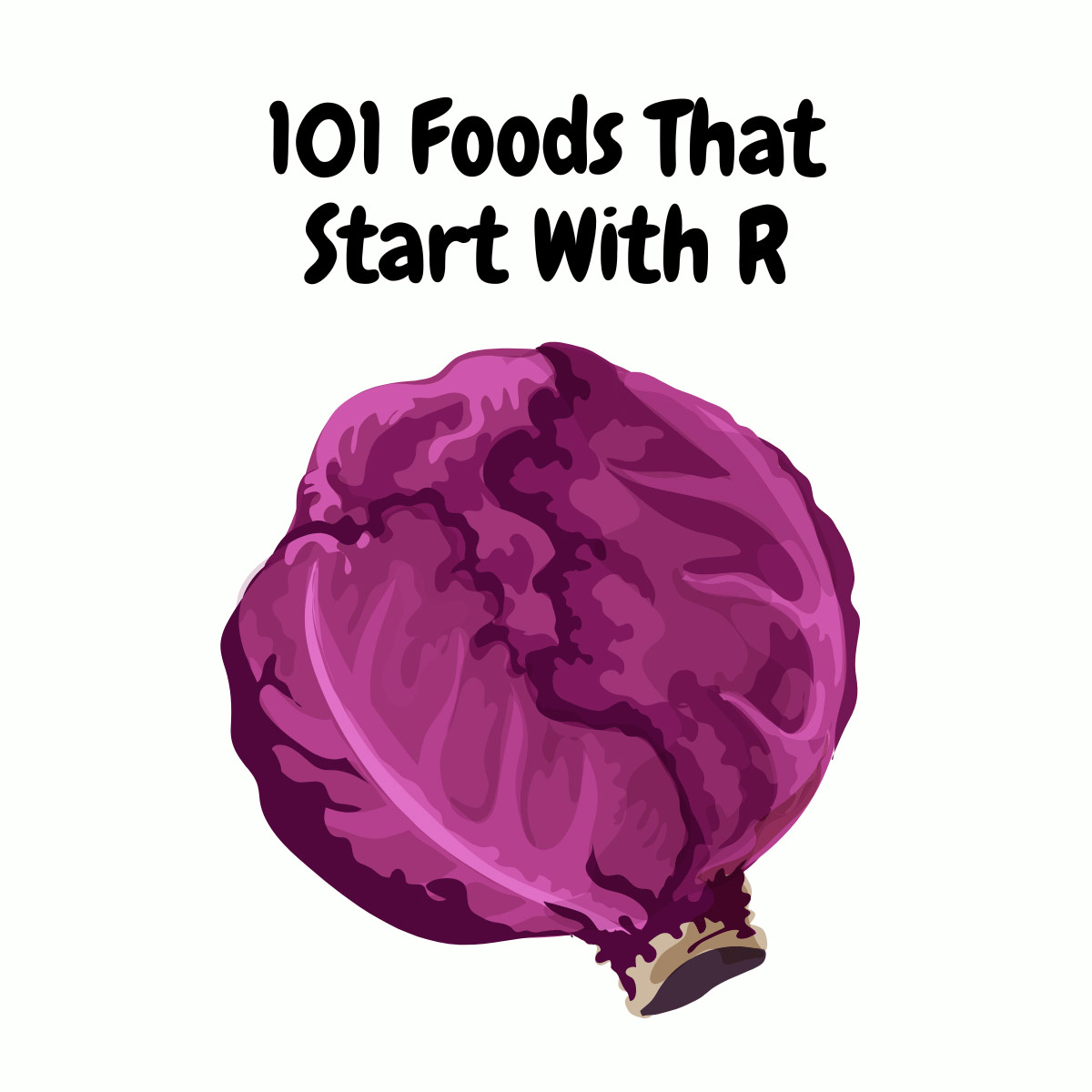 111 Tasty Foods that Start with R (with Pictures and Facts) • 7ESL