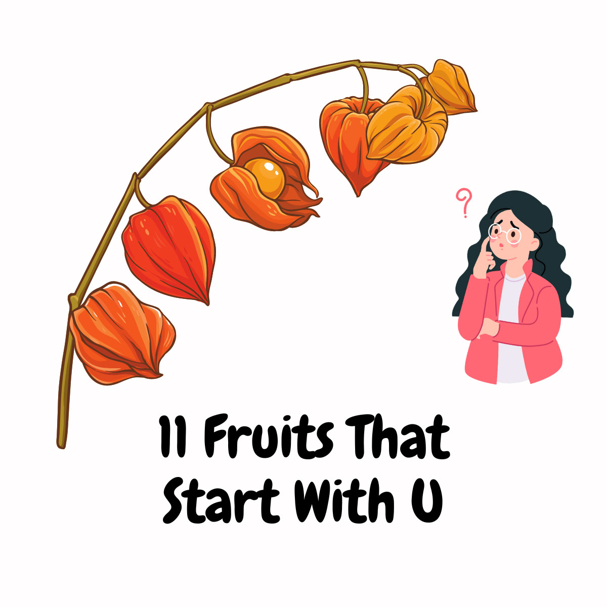 Fruits That Start With U featured image | Girl Meets Food