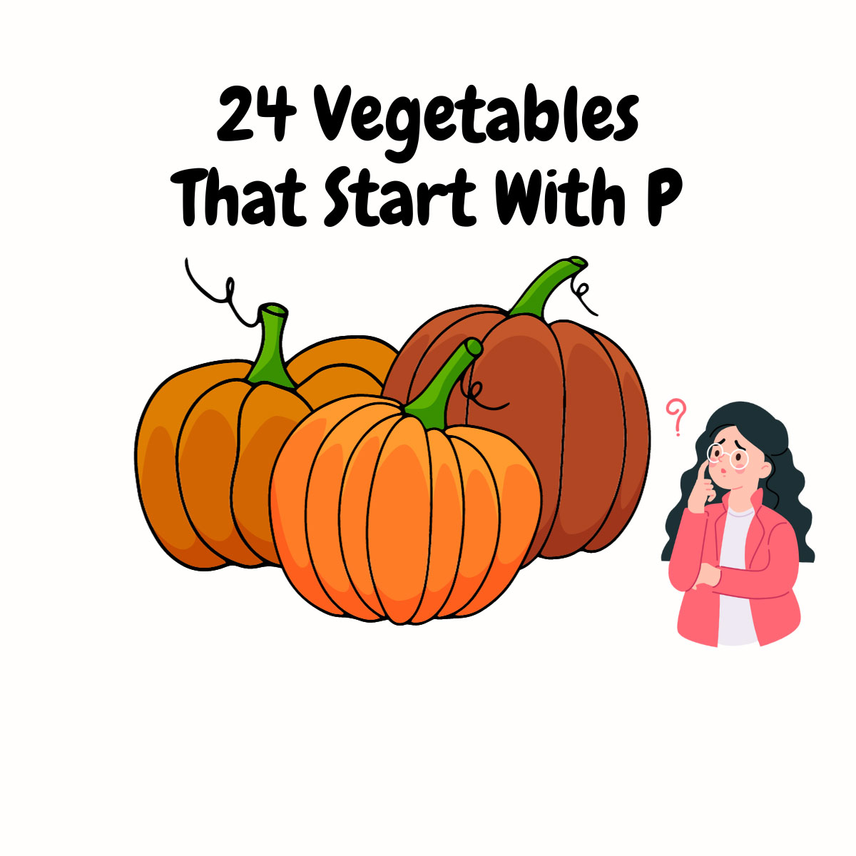 Vegetables that start with P featured image | Girl Meets Food