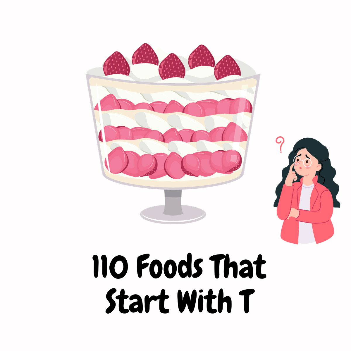 Foods That Start With T featured image | Girl Meets Food
