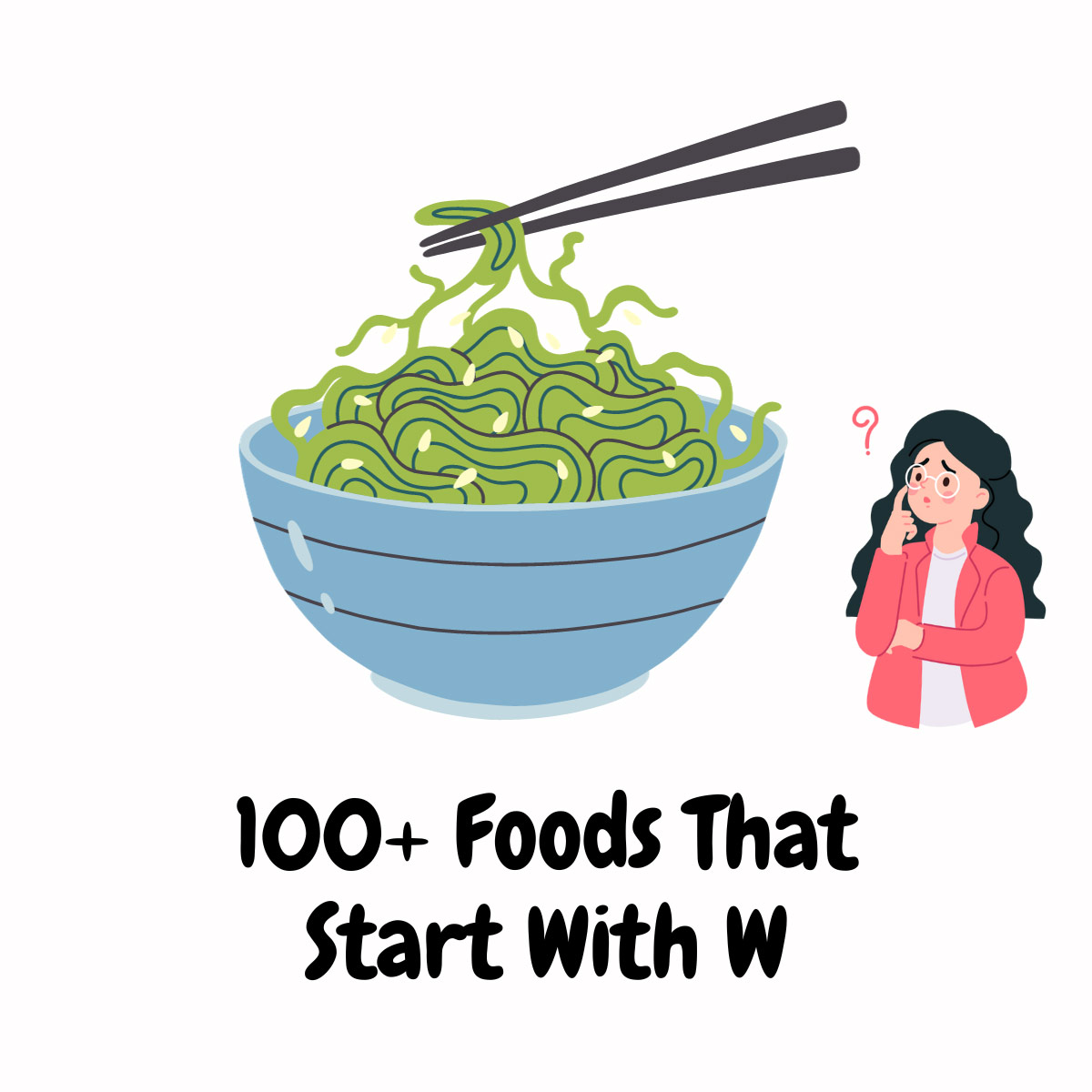 Foods That Start With W featured image | Girl Meets Food