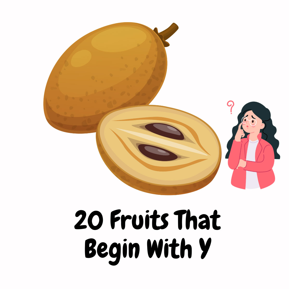Fruits that start with y featured image | Girl Meets Food